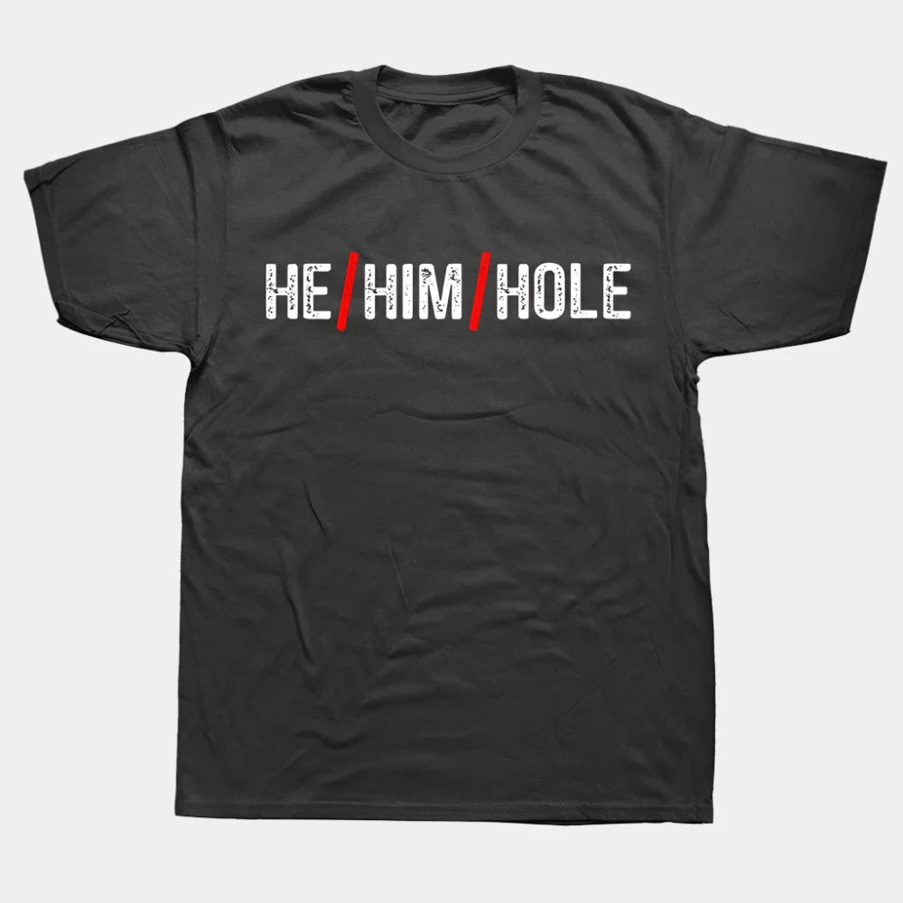 He/Him/Hole T-Shirt