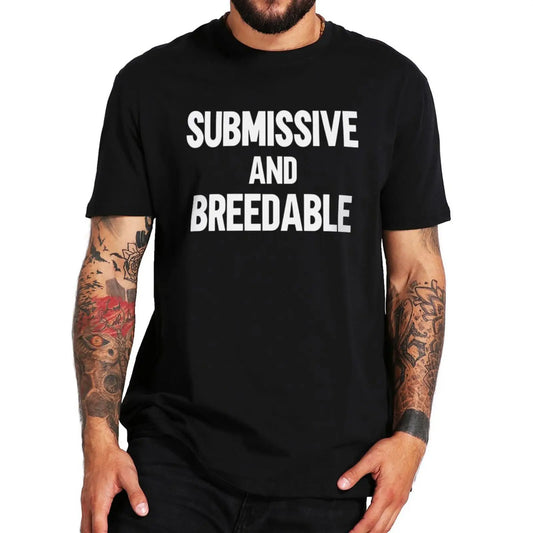 Submissive & Breedable T-shirt